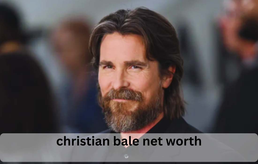 christian bale net worth