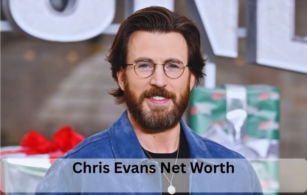 Chris Evans Net Worth, Wife, Height, Movies & Marvel Career