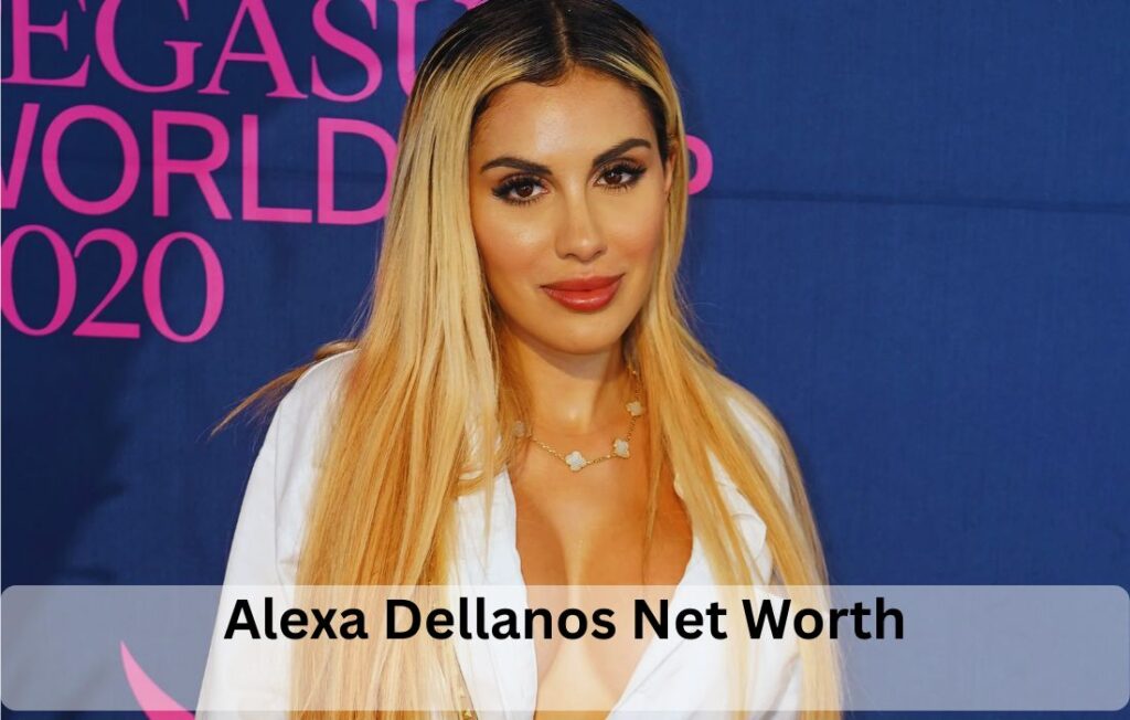 Alexa Dellanos Net Worth, Biography, Age, Boyfriend & Social Media Career