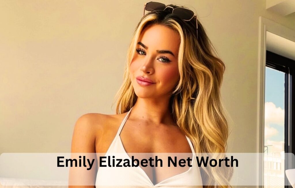 Emily Elizabeth Net Worth